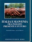 Italia e Slovenia fra passato, presente e futuro