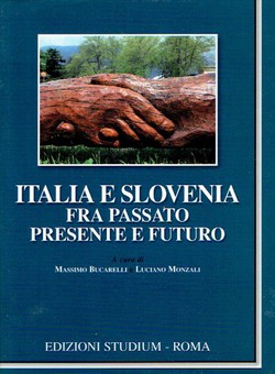 Italia e Slovenia fra passato, presente e futuro