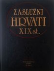 Zaslužni Hrvati XIX st. (pretisak iz 1898/1900)