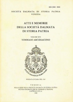 Atti e memorie della Societa Dalmata di storia patria XVI/1988. Tommaso Arcidiakono e la storia medioevale di Spalato