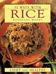 50 Ways with Rice. Light and Healthy