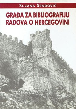 Građa za bibliografiju radova o Hercegovini