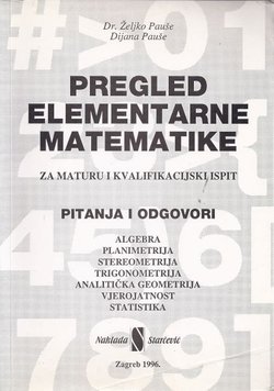 Pregled elementarne matematike za maturu i kvalifikacijski ispit
