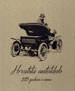 Hrvatski autoklub. 110 godina s vama