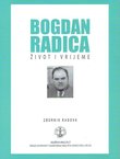 Bogdan Radica, život i vrijeme