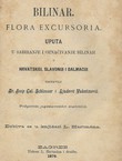 Bilinar. Flora excursoria. Uputa u sabiranju i označavanju bilinah u Hrvatskoj, Slavoniji i Dalmaciji
