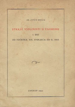 Strani violinisti u Zagrebu I. Od početka XIX. stoljeća do g. 1910.