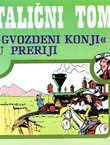 Talični Tom. "Gvozdeni konji" u preriji