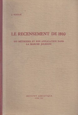 Le recensement de 1910 ses methodes et son application dans la Marche Julienne