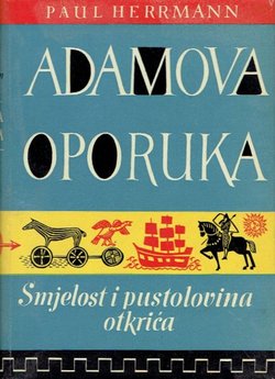 Adamova oporuka. Smjelost i pustolovina otkrića