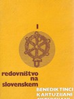 Redovništvo na Slovenskem I. Benediktinci, Kartuzijani, Cistercijani