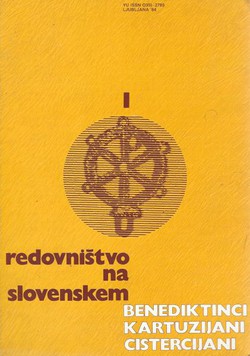 Redovništvo na Slovenskem I. Benediktinci, Kartuzijani, Cistercijani