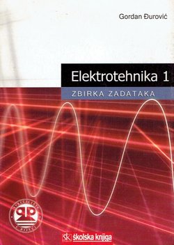 Elektrotehnika 1. Zbirka zadataka