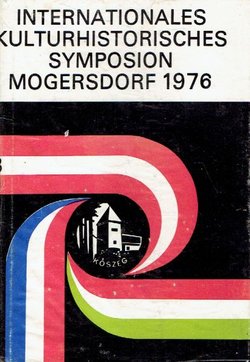 Internationales kulturhistorisches Symposion Mogersdorf 8/1976 (Školstvo i obrazovanje na panonskom području do 1918 s posebnim obzirom na višje školstvo)