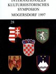 Internationales kulturhistorisches Symposion Mogersdorf 28/1997 (Verfestigungen und Änderungen der ethnischen Strukturen im pannonischen Raum von 1526 bis 1790)