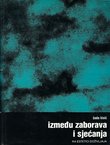 Između zaborava i sjećanja. Ka estetici doživljaja