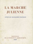 La Marche Julienne. Etude de geographie politique