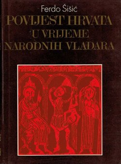 Povijest Hrvata u vrijeme narodnih vladara (pretisak iz 1925)