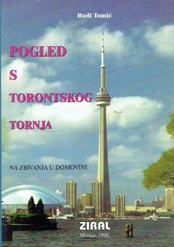 Pogled s Torontskog tornja na zbivanja u domovini