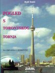 Pogled s Torontskog tornja na zbivanja u domovini