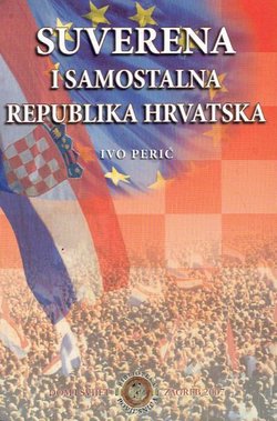 Suverena i samostalna Republika Hrvatska. Kronika važnijih zbivanja