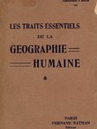 Les traits essentiels de la geographie humaine