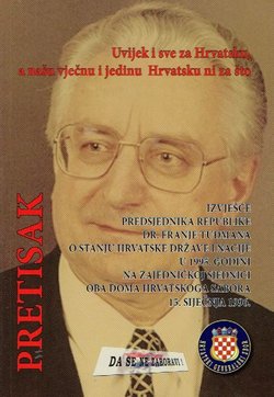 Izvješće predsjednika Republike Hrvatske dr. Franje Tuđmana o stanju Hrvatske države i nacije u 1995. godini na zajedničkoj sjednici oba doma Hrvatskoga sabora 15. siječnja 1996. (pretisak)
