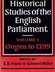 Historical Studies of the English Parliament I. Origins to 1399