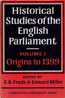 Historical Studies of the English Parliament I. Origins to 1399