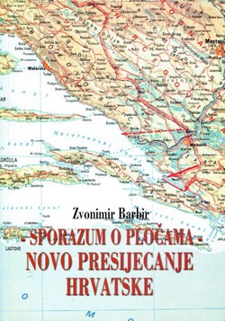 Sporazum o Pločama - novo presijecanje Hrvatske