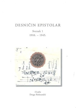 Desničin epistolar I. 1910.-1945.