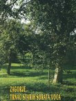 Zagorje, trnac starih sorata voća (2.proš. i dop.izd.)