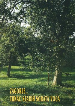 Zagorje, trnac starih sorata voća (2.proš. i dop.izd.)