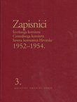 Zapisnici Izvršnoga komiteta Centralnoga komiteta Saveza komunista Hrvatske 1952-1954. 3.