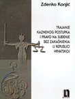 Trajanje kaznenog postupka i pravo na suđenje bez zakašnjenja u Republici Hrvatskoj