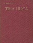 Tiha ulica. Historija jedne gornjogradske kurije