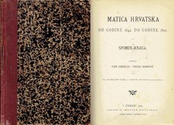 Matica hrvatska od godine 1842. do godine 1892. Spomen knjiga