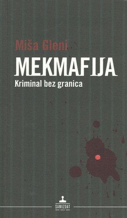 Mekmafija. Kriminal bez granica (2.izd.)