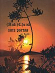 (Anti)Christ ante portas