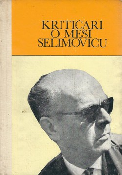 Kritičari o Meši Selimoviću