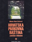 Hrvatska parkovna baština. Zaštita i obnova