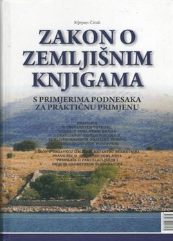 Zakon o zemljišnim knjigama s primjerima podnesaka za prakičnu primjenu
