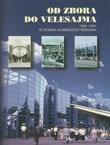 Od Zbora do Velesajma 1909.-1999. 90 godina Zagrebačkog velesajma