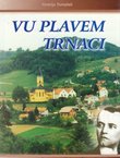 Vu plavem trnaci. Opera artificiosa Gjure Prejca