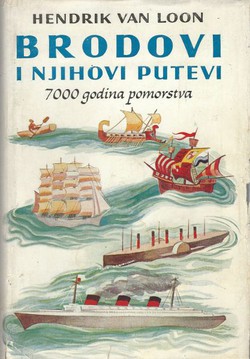 Brodovi i njihovi putevi. 7000 godina pomorstva