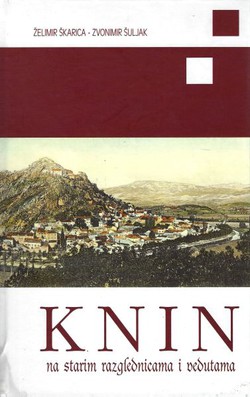 Knin na starim razglednicama i vedutama (2.proš. i dop.izd.)