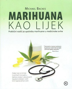Marihuana kao lijek. Praktični vodič za upotrebu marihuane u medicinske svrhe