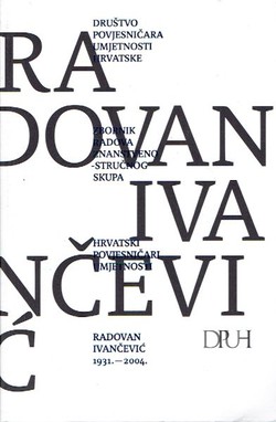 Hrvatski povjesničari umjetnosti 2. Radovan Ivančević 1931.-2004.