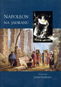 Napoleon na Jadranu / Napoleon dans l'Adriatique