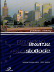 Breme slobode. Istočna Europa nakon 1989. godine